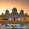 About Sarkare Do Aalam Najam Song